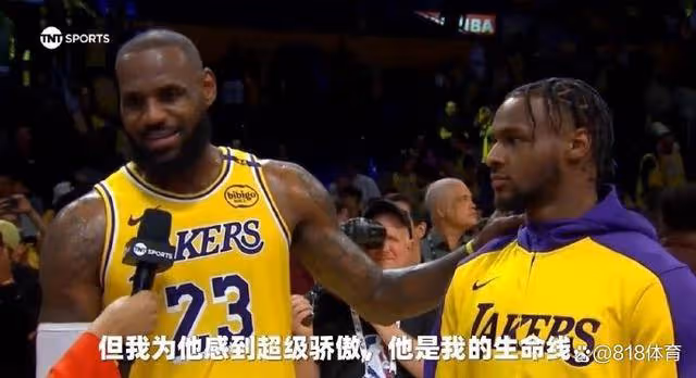 操碎了心!詹皇:父子同台是上帝給我最好的禮物 布朗尼是我生命線